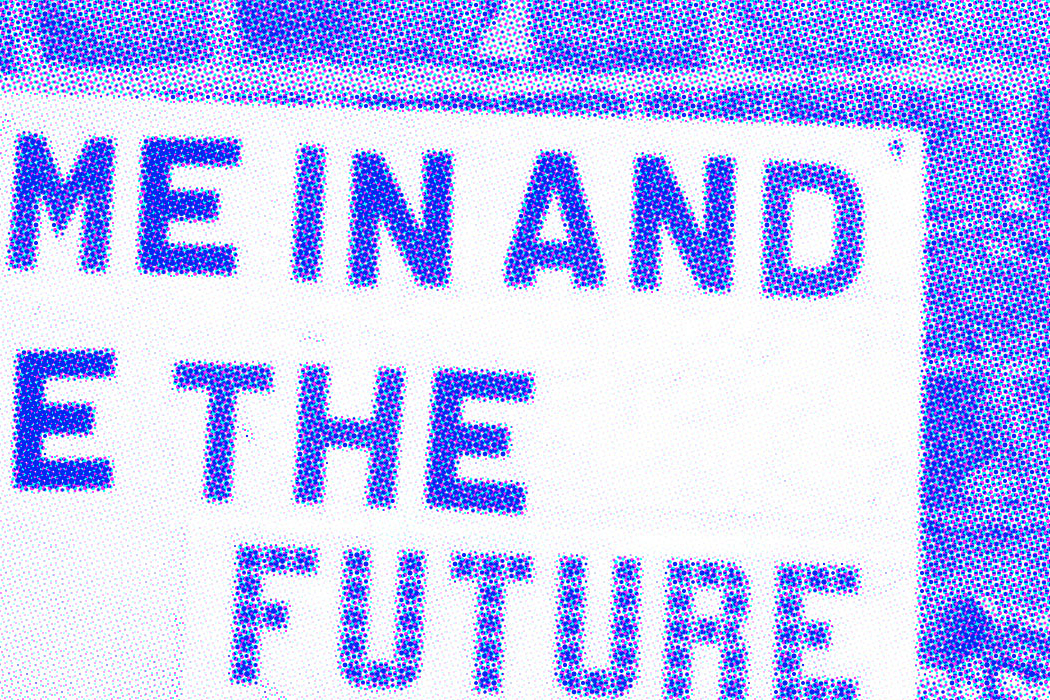 come in and see the future
